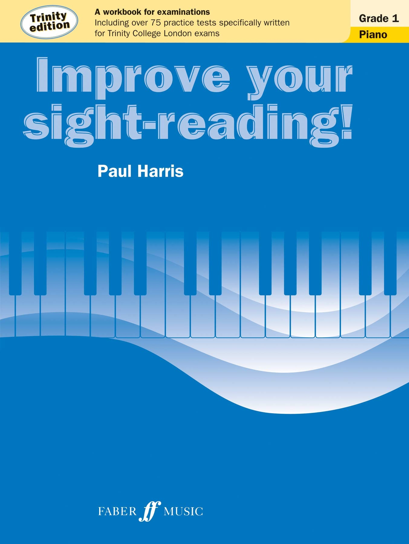 Improve your sight-reading Trinity Edition Piano Grade 1 (Piano Solo) - Exercise Book