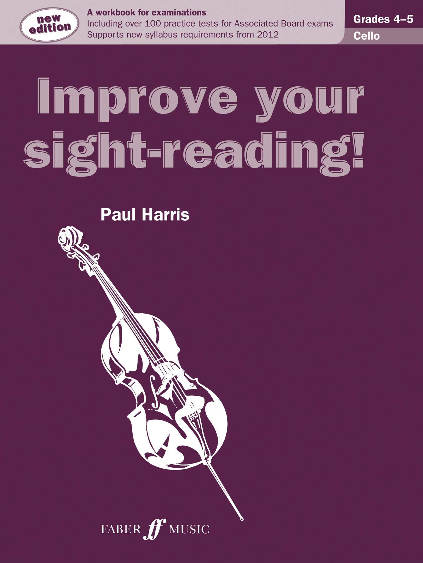 Improve your sight-reading  Cello Grades 4-5  (Instrumental Solo) - Exercise Book