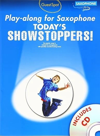 Guest Spot – Play‑Along for Saxophone: Today’s Showstoppers! – CD