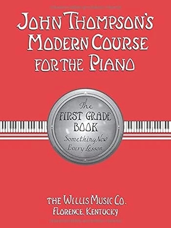 John Thompson's Modern Course for the Piano First Grade