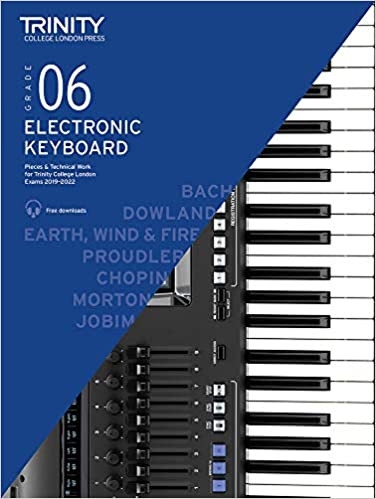 Trinity Electronic Keyboard Exam Pieces & Technical Work from 2019-2022: Grade 6