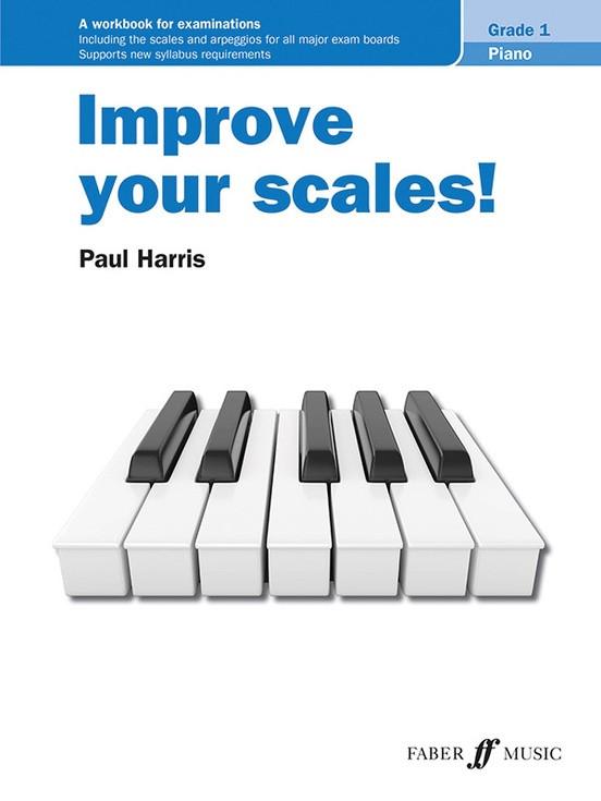 Improve your scales! Piano Grade 1 (Piano Solo) - Exercise Book