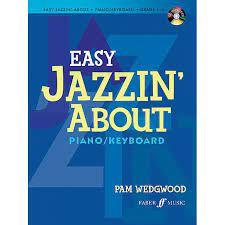 EASY JAZZIN ABOUT  PIANO KEYBOARD /CD  GRADE 1-3 -Repertoire Books
